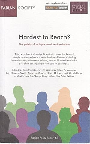 Bild des Verkufers fr FABIAN POLICY REPORT 63: HARDEST TO REACH?: THE POLITICS OF MULTIPLE NEEDS AND EXCLUSIONS. zum Verkauf von WeBuyBooks