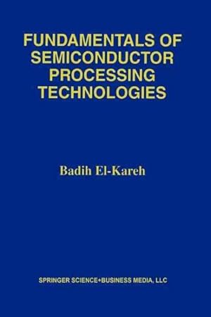 Seller image for Fundamentals of Semiconductor Processing Technology for sale by GreatBookPrices