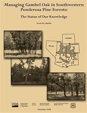 Bild des Verkufers fr Managing Gambel Oak in Southwestern Ponderosa Pine Forests : The Status of Our Knowledge zum Verkauf von GreatBookPrices