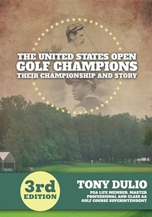 Image du vendeur pour The United States Golf Open Champions: Their Championship and Story mis en vente par GreatBookPrices