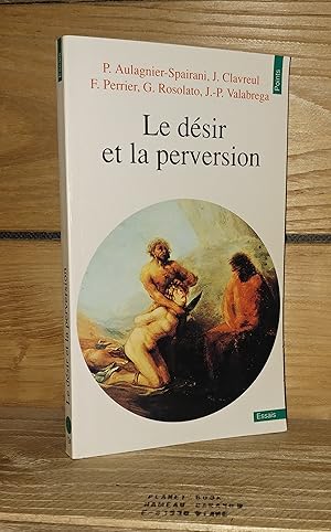 Imagen del vendedor de LE DESIR ET LA PERVERSION a la venta por Planet's books