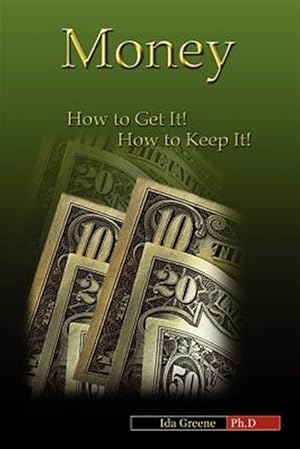 Immagine del venditore per Money, How to Get It, How to Keep It venduto da GreatBookPrices