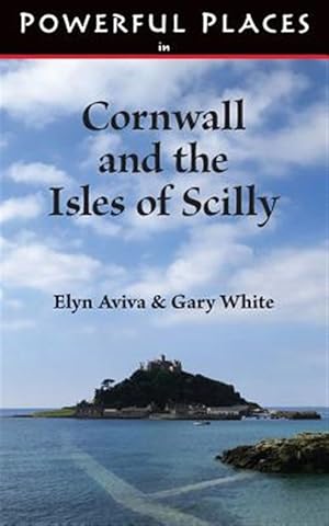 Imagen del vendedor de Powerful Places in Cornwall and the Isles of Scilly a la venta por GreatBookPrices