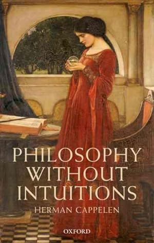 Immagine del venditore per Philosophy Without Intuitions venduto da GreatBookPrices