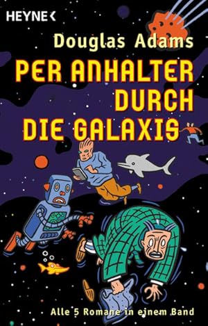 Bild des Verkufers fr Per Anhalter durch die Galaxis: 5 Romane in einem Band (Heyne Allgemeine Reihe (01)) zum Verkauf von Buchhandlung Loken-Books