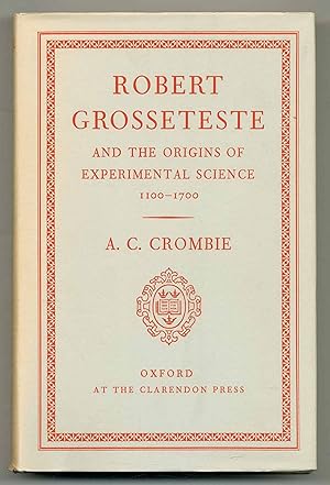 Bild des Verkufers fr Robert Grosseteste and the Origins of Experimental Science, 1100-1700 zum Verkauf von Between the Covers-Rare Books, Inc. ABAA