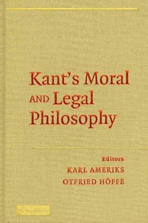 Image du vendeur pour Kant's Moral and Legal Philosophy mis en vente par GreatBookPrices