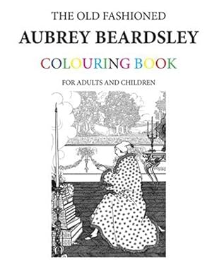 Seller image for Old Fashioned Aubrey Beardsley Colouring Book for sale by GreatBookPrices