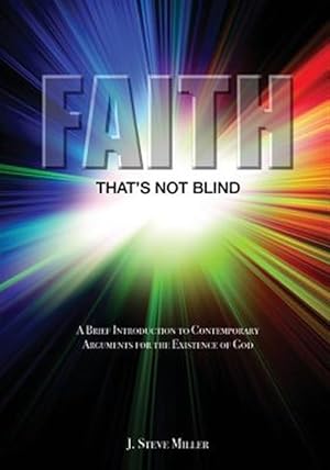 Seller image for Faith That's Not Blind: A Brief Introduction to Contemporary Arguments for the Existence of God for sale by GreatBookPrices