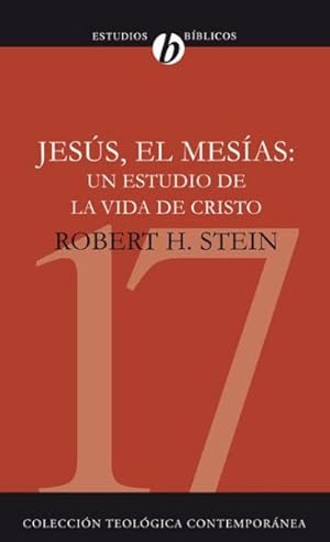 Imagen del vendedor de Jess el mesas/ Jesus the Messiah : Un estudio de la vida de Cristo/ A Survey of the Life of Christ -Language: spanish a la venta por GreatBookPrices