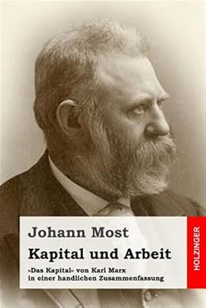 Seller image for Kapital Und Arbeit : Das Kapital Von Karl Marx in Einer Handlichen Zusammenfassung -Language: german for sale by GreatBookPrices