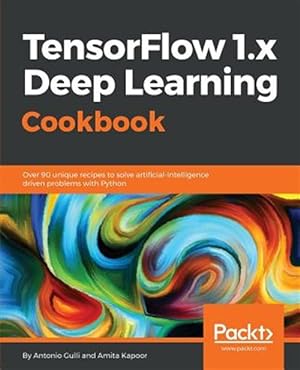 Bild des Verkufers fr TensorFlow 1.x Deep Learning Cookbook zum Verkauf von GreatBookPrices