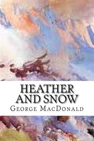 Seller image for Heather and Snow for sale by GreatBookPrices