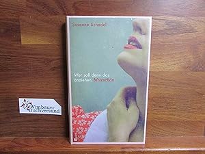 Bild des Verk�ufers f�r Wer soll denn das anziehen, bittesch�n : Erz�hlungen. zum Verkauf von Antiquariat im Kaiserviertel | Wimbauer Buchversand