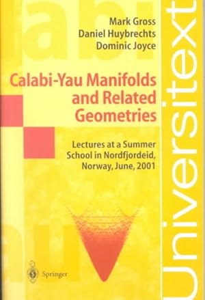 Immagine del venditore per Calabi-Yau Manifolds and Related Geometries : Lectures at a Summer School in Nordfjordeid, Norway, June 2001 venduto da GreatBookPrices