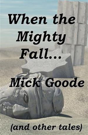 Imagen del vendedor de When the Mighty Fall a la venta por GreatBookPrices