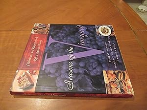 Imagen del vendedor de Seasons of the Vineyard: A Year of Celebrations and Recipes from the Robert Mondavi Winery a la venta por Arroyo Seco Books, Pasadena, Member IOBA