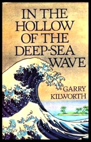Seller image for IN THE HOLLOW OF THE DEEP SEA WAVE for sale by W. Fraser Sandercombe