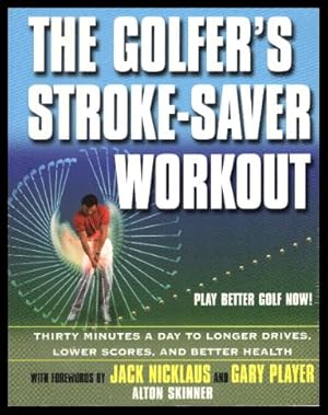 Bild des Verkufers fr THE GOLFER'S STROKE SAVER WORKOUT zum Verkauf von W. Fraser Sandercombe