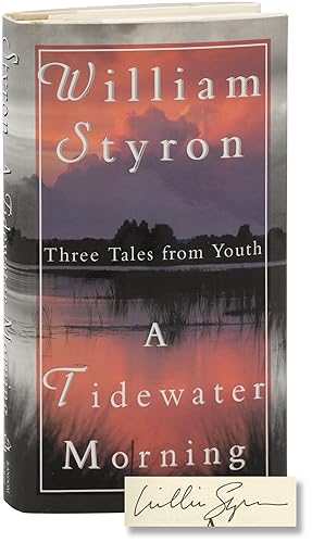 A Tidewater Morning: Three Tales from Youth (Signed First Edition)
