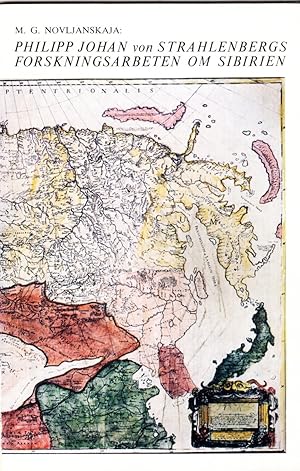 Seller image for Philipp Johan von Strahlenbergs forskningsarbeten om Sibirien. Utgiven p� svenska av K M.W, Karlstad 1968. for sale by Centralantikvariatet