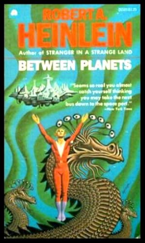 Seller image for BETWEEN PLANETS for sale by W. Fraser Sandercombe
