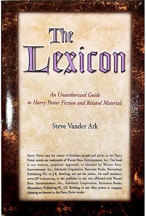 Immagine del venditore per The Lexicon An Unauthorized Guide to Harry Potter Fiction and Related Materials venduto da Libreria Tara