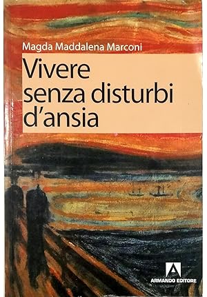 Immagine del venditore per Vivere senza disturbi d'ansia venduto da Libreria Tara