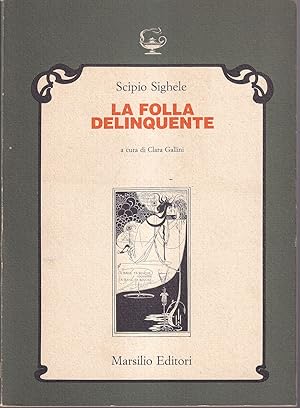 Seller image for La folla delinquente A cura di Clara Gallini for sale by Libreria Tara