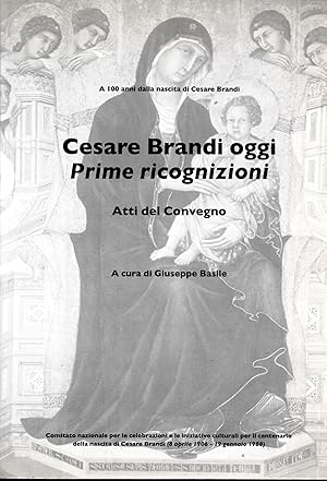 Seller image for Cesare Brandi oggi Prime ricognizioni Atti del Convegno for sale by Libreria Tara