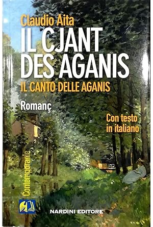 Seller image for Il cjant des Aganis - Il canto delle Aganis Con testo in italiano for sale by Libreria Tara
