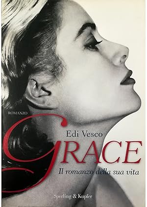 Bild des Verkufers fr Grace Il romanzo della sua vita zum Verkauf von Libreria Tara