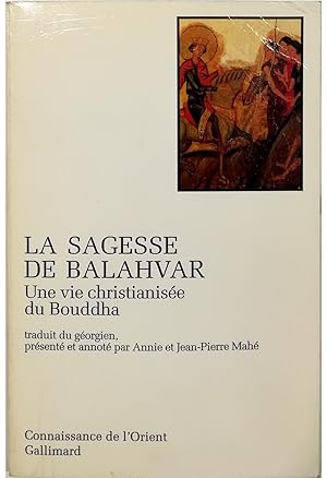 Image du vendeur pour La sagesse de Balahvar Une vie christianise du Bouddha mis en vente par Libreria Tara