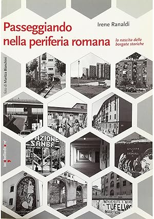 Immagine del venditore per Passeggiando nella periferia romana La nascita delle borgate storiche venduto da Libreria Tara