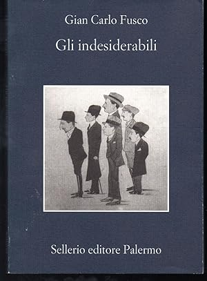 Seller image for Gli indesiderabili Con una nota di Andrea Camilleri for sale by Libreria Tara