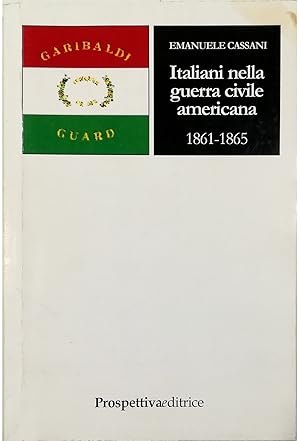 Immagine del venditore per Italiani nella guerra civile americana 1861-1865 venduto da Libreria Tara