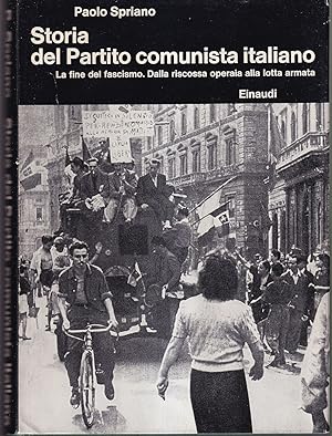 Immagine del venditore per Storia del partito comunista italiano IV La fine del fascismo. Dalla riscossa operaia alla lotta armata venduto da Libreria Tara