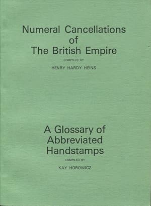 Image du vendeur pour Numeral cancellations of the British Empire, and A Glossary of abbreviated handstamps. mis en vente par Pennymead Books PBFA