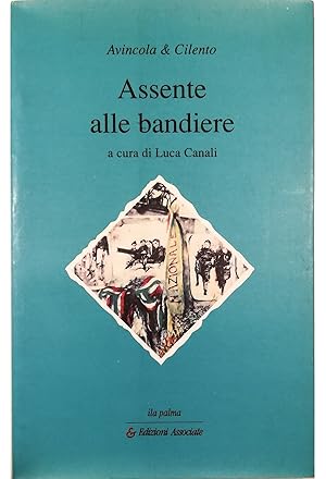 Imagen del vendedor de Assente alle bandiere a la venta por Libreria Tara