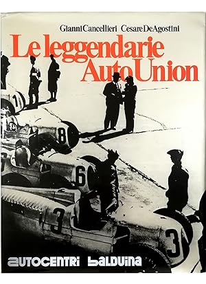 Imagen del vendedor de Le leggendarie Auto Union a la venta por Libreria Tara