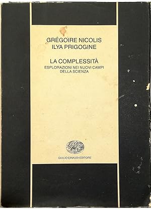 La complessità Esplorazioni nei nuovi campi della scienza