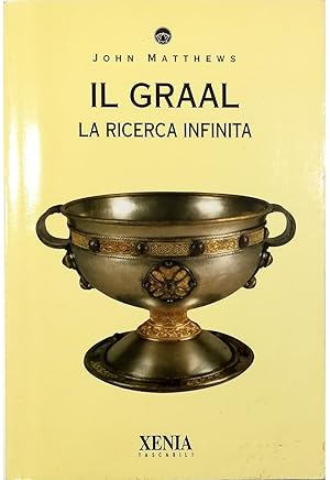 Il Graal La ricerca infinita