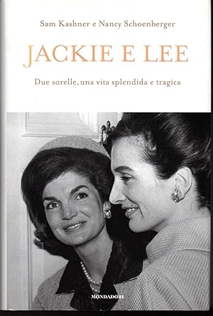 Imagen del vendedor de Jackie e Lee Due sorelle, una vita splendida e tragica a la venta por Libreria Tara