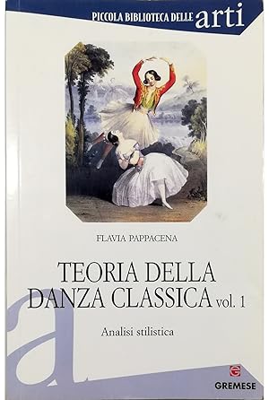 Bild des Verkufers fr Teoria della danza classica Analisi stilistica zum Verkauf von Libreria Tara