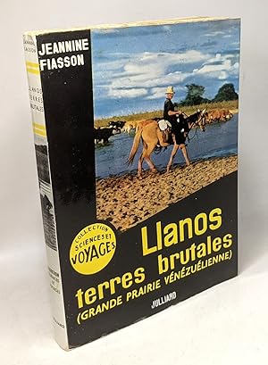 Seller image for Llanos terres brutales (grande prairie Vnzulienne) / Collection sciences et voyages for sale by crealivres