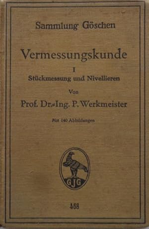 Seller image for Vermessungskunde I - Stckmessung und Nivellieren. Mit 140 Abbildungen. for sale by Antiquariat Ursula Hartmann