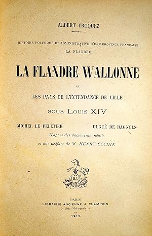 Histoire politique et administrative d'une province française la Flandre. La Flandre Wallonne et ...