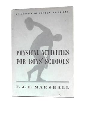 Seller image for Physical Activities For Boys' Schools for sale by World of Rare Books