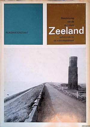 Seller image for Beschrijving van de provincie Zeeland, behorende bij de waterstaatskaart for sale by Klondyke