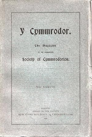 Y Cymmrodor. The Magazine of the Honourable Society of Cymmrodorion. Vol.XXXVIII